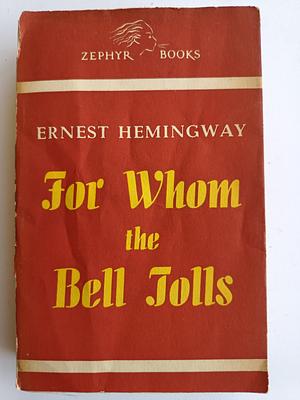 For Whom the Bell Tolls by Ernest Hemingway