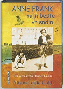 Anne Frank, mijn beste vriendin by Alison Leslie Gold