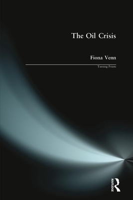 The Oil Crisis by Fiona Venn