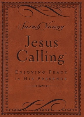 Jesus Calling, Enjoying Peace in His Presence, Small Brown Leathersoft, with Scripture References by Sarah Young