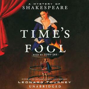 Time's Fool: A Mystery of Shakespeare by Leonard Tourney