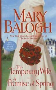 The Temporary Wife/ A Promise of Spring by Mary Balogh