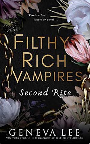 Filthy Rich Vampires: Second Rite by Geneva Lee