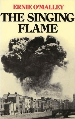 The Singing Flame by Ernie O'Malley