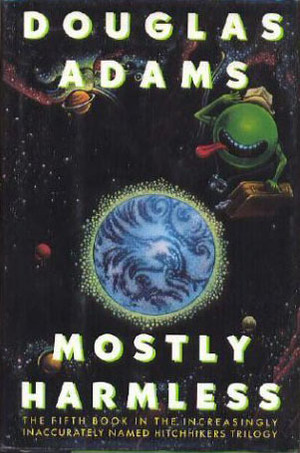 Mostly Harmless by Douglas Adams