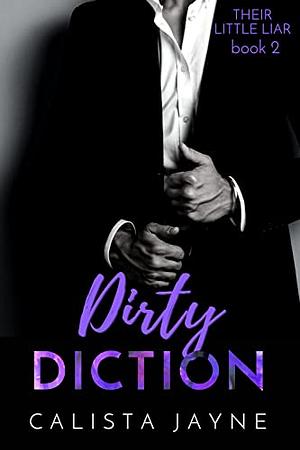 Dirty Diction by Calista Jayne