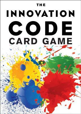 The Innovation Code Card Game: The Creative Power of Constructive Conflict by Jeff Degraff, Staney Degraff