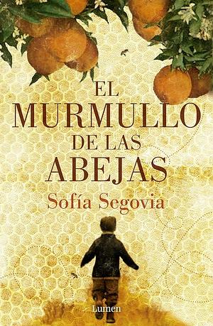 El murmullo de las abejas by Sofía Segovia