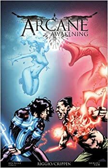 The Arcane Awakening #1 by Dominic Riggio