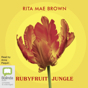 Rubyfruit Jungle by Rita Mae Brown
