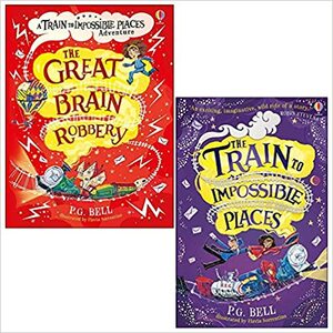 Train To Impossible Places Series 2 Books Collection Set By P.G. Bell (The Great Brain Robbery Hardcover, The Train to Impossible Places) by P.G. Bell