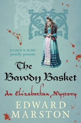 The Bawdy Basket by Edward Marston
