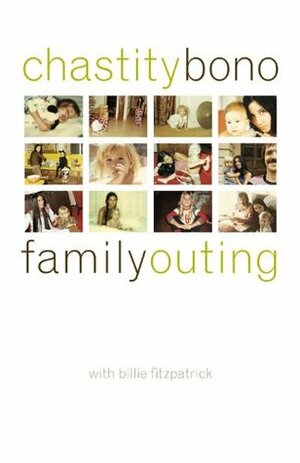 Family Outing by Chastity Bono, Billie Fitzpatrick