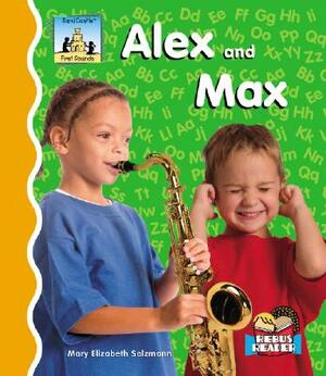 Alex and Max by Mary Elizabeth Salzmann
