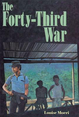 The Forty-Third War by Louise Moeri