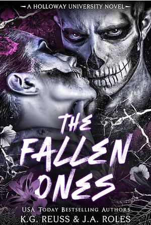 The Fallen Ones by K.G. Reuss, J.A. ROLES