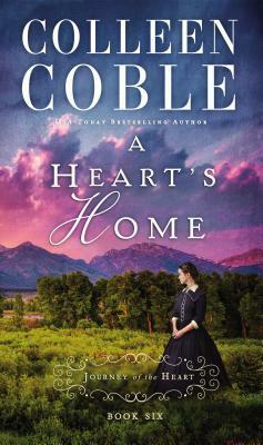 A Heart's Home by Colleen Coble