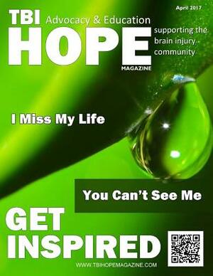 TBI HOPE Magazine - April 2017 by Sarah Grant, David A. Grant