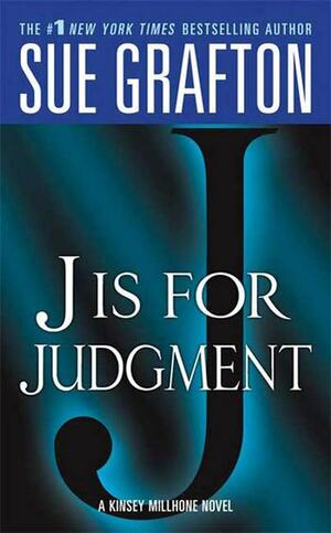 J is for Judgment by Sue Grafton