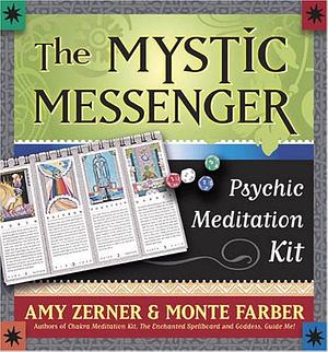 The Mystic Messenger: Psychic Meditation Kit by Amy Zerner, Monte Farber