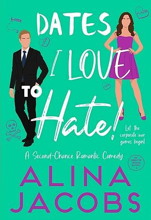 Dates I Love to Hate by Alina Jacobs