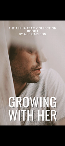 Growing With Her by AR Carlson