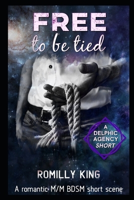 Free to be Tied by Romilly King