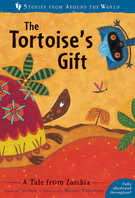 The Tortoise's Gift: A Tale from Zambia by Lari Don