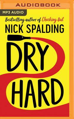 Dry Hard by Nick Spalding