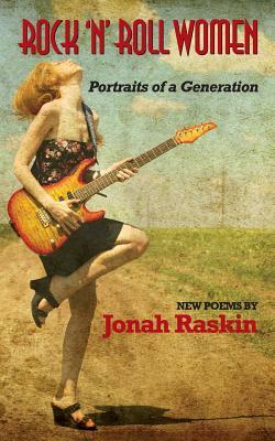 Rock 'n' Roll Women by Jonah Raskin