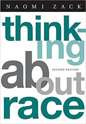 Thinking about Race by Naomi Zack