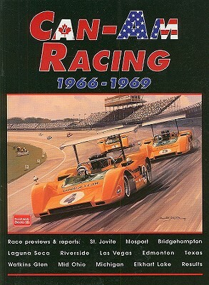 Can-Am Racing: 1966-1969 by R. M. Clarke