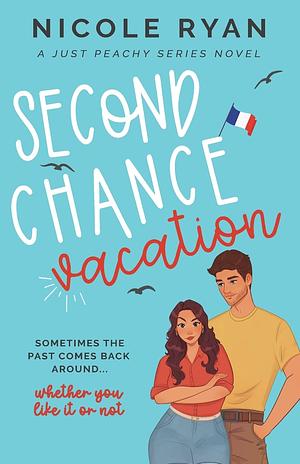 Second Chance Vacation by Nicole Ryan