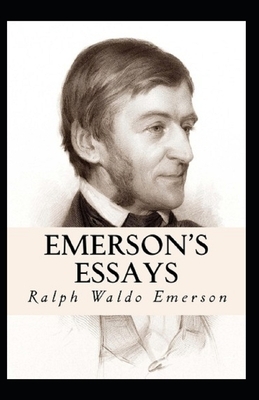 Essays(FIRST AND SECOND SERIES): Ralph Waldo Emerson [Annotated] by Ralph Waldo Emerson