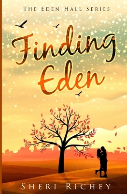 Finding Eden: The Eden Hall Series by Sheri Richey