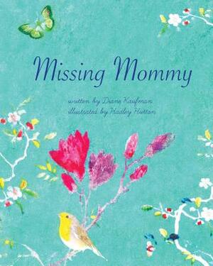 Missing Mommy by Diane Kaufman