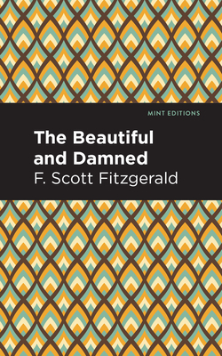 The Beautiful and Damned by F. Scott Fitzgerald