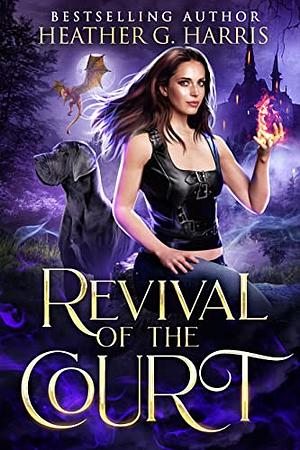 Revival of the Court by Heather G. Harris