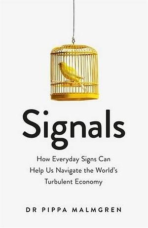 Signals by Pippa Malmgren, Pippa Malmgren