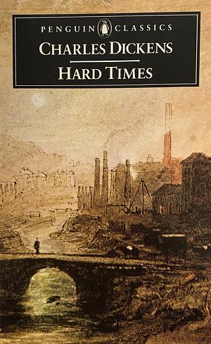 Hard Times: for These Times by Charles Dickens