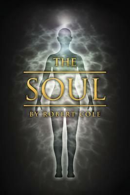 The Soul by Robert Cole