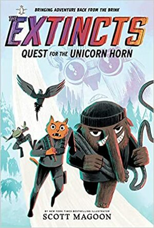 The Extincts: The Quest for the Unicorn Horn by Scott Magoon