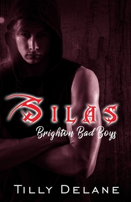 Silas: (Brighton Bad Boys 1) by Tilly Delane