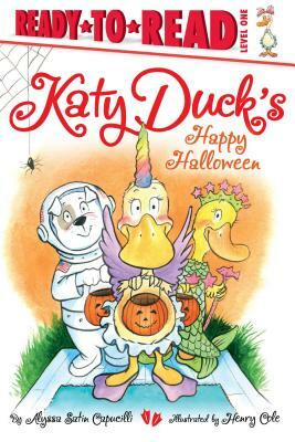 Katy Duck's Happy Halloween by Alyssa Satin Capucilli