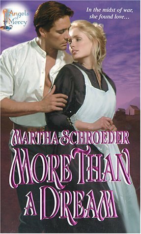More Than A Dream: Angels of Mercy by Martha Schroeder