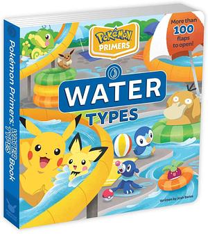 Pokémon Primers: Water Types Book by Josh Bates