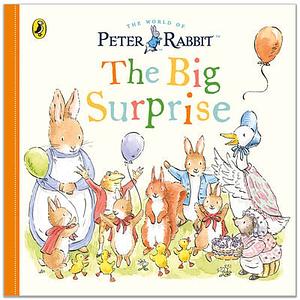 Peter Rabbit: The Big Surprise by Beatrix Potter
