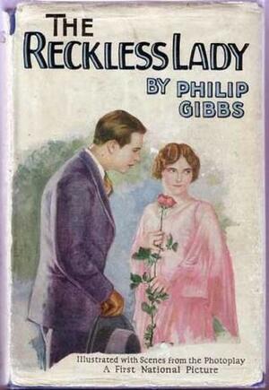 The Reckless Lady by Philip Gibbs