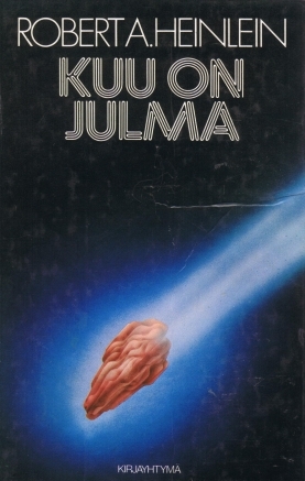 Kuu on julma by Robert A. Heinlein