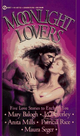 Moonlight Lovers: Five Love Stories to Enchant You by Jo Beverley, Maura Seger, Mary Balogh, Patricia Rice, Anita Mills